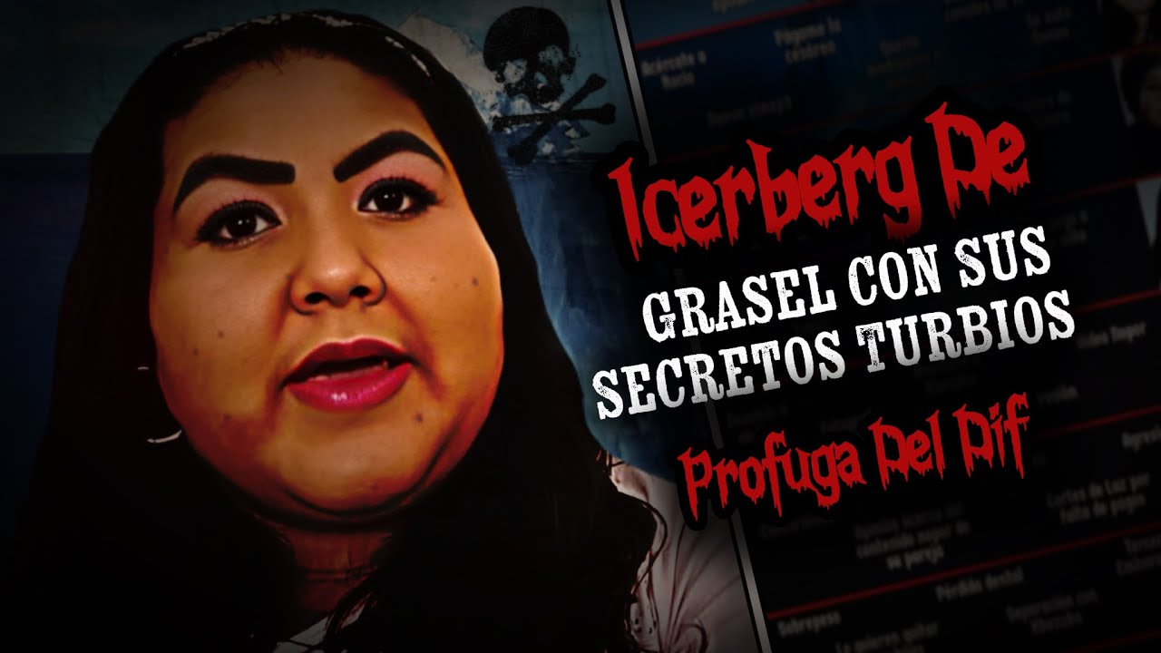ICERBERG DE GRASEL CON SU HISTORIAL TURBIO Y CRIMINAL ACTUALIZADO - ENMAPETRES 