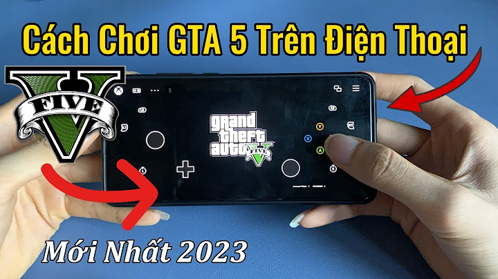 Hướng dẫn tải gta 5 cho android