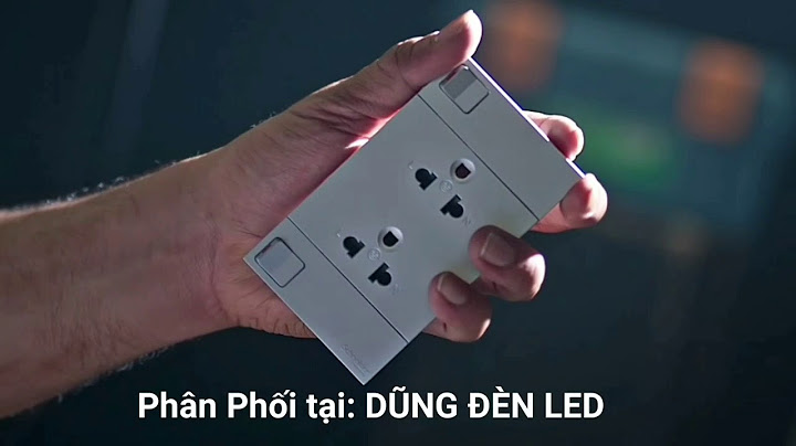 Hướng dẫn phân biệt ổ cấm schneider thật và giả