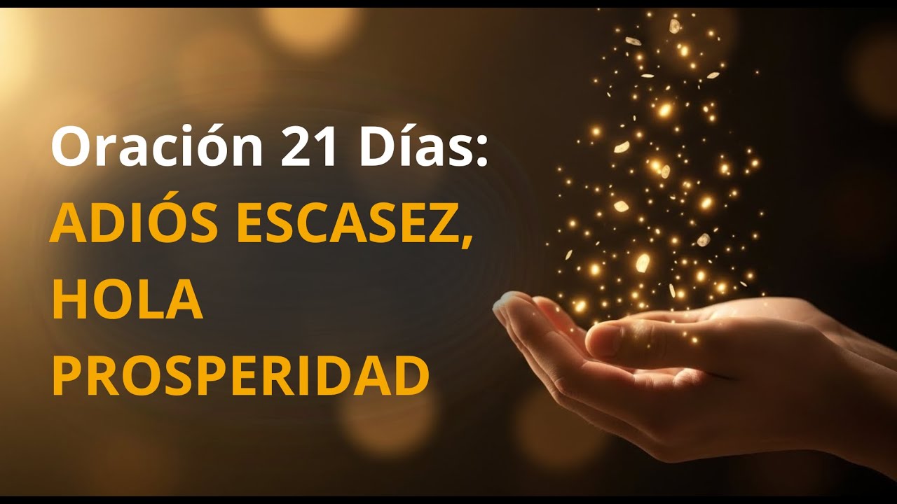 Oración de 21 DÍAS para activar la prosperidad | Practica diaria que transforma tus finanzas