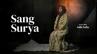 Download lagu Sang Surya (Cover oleh Adib Sofia)