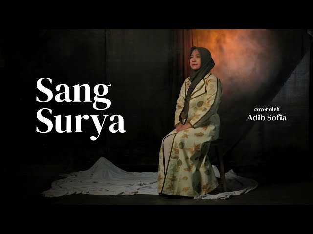 Sang Surya (Cover oleh Adib Sofia)