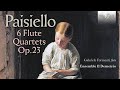 Paisiello: 6 Flute Quartets Op.23