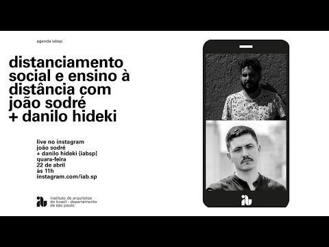 Distanciamento social e ensino à distância com João Sodré + Danilo Hideki