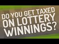 Do you get taxed on lottery winnings? - YouTube