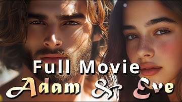 ADAM en EVA Bijbelverhaal | De schepping en de zondeval | Adam en Eva volledige film in het Engels