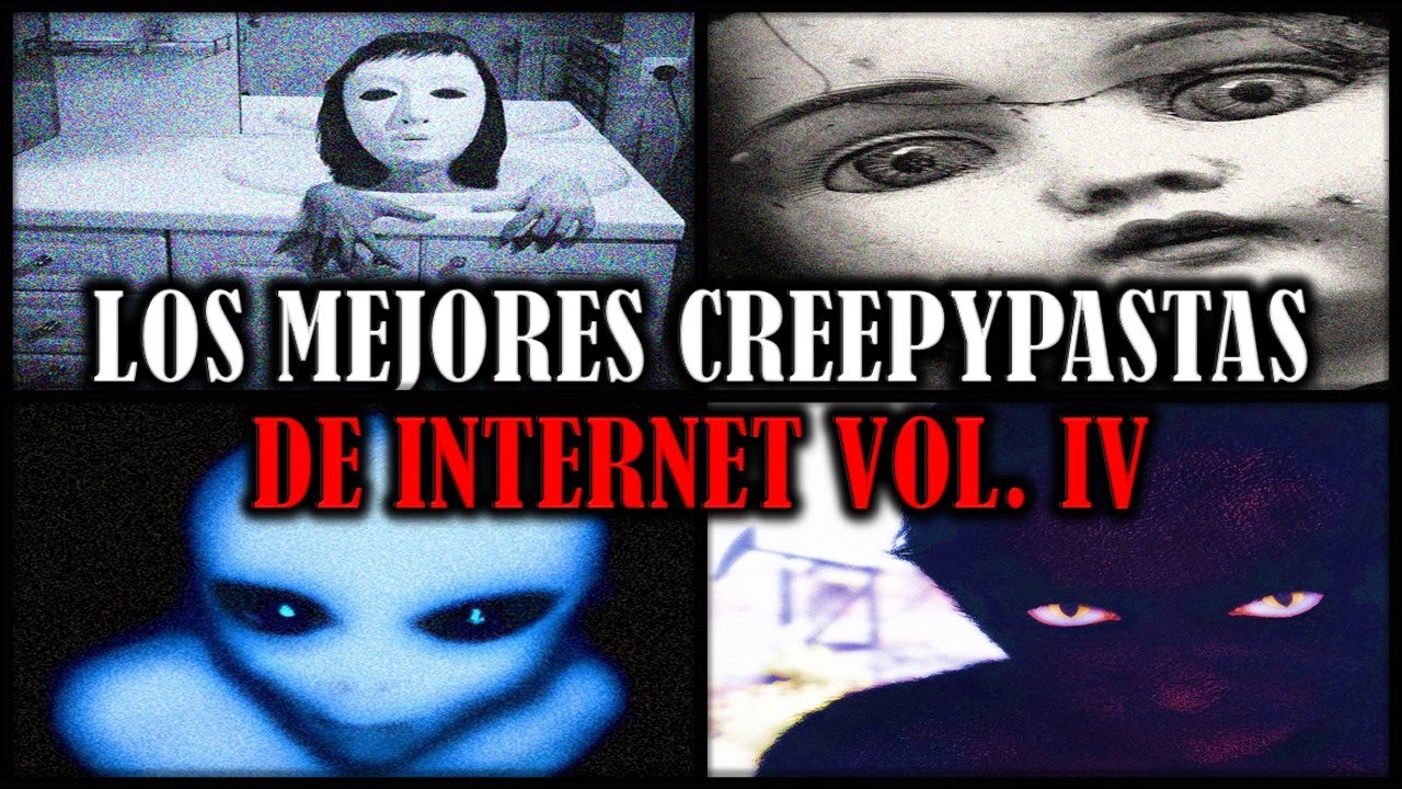 Los Mejores Creepypastas De Internet Vol. IV