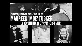 Foundation Velvet: The Drumming Of Maureen 'Moe' Tucker - A Documentary By Cam Forrester