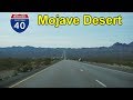 Interstate 40 West in Arizona & California: The Mojave Desert