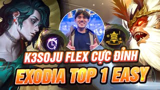 K3SOJU THỂ KHẢ NĂNG FLEX ĐỈNH CAO VỚI LÕI CON ĐƯỜNG TRẮC TRỞ TRIỆU HỒI EXODIA CÀN QUÉT LOBBY