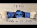 Muerdo ft. Love of Lesbian - La bestia (Lyric video oficial)