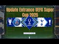 PES 2021 Update Entrance UEFA Super Cup 2025/2026