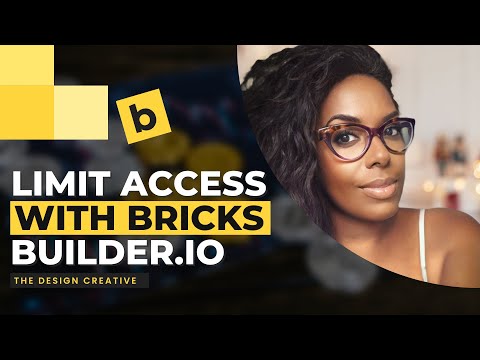 Limiting specific user access - Bricks Builder.io