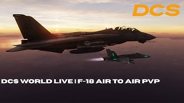 DCS WORLD LIVE | F-18  PVP | DAY 1 OF TURN AND BURN UNTIL WE.......