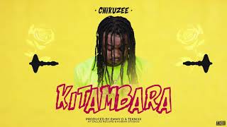 Video thumbnail of "CHIKUZEE- KITAMBARA ( Official Audio)"