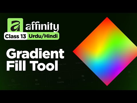 How To Use Gradient Fill Tool In Affinity - Class 13