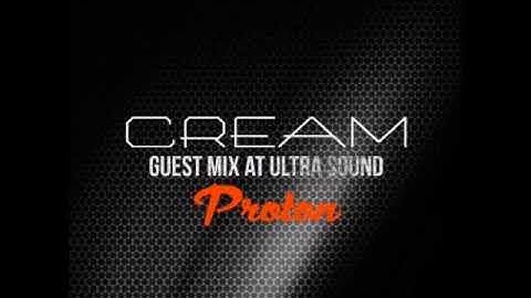 Cream - Guest Mix at Ultra Sound on Proton Radio - September 2017