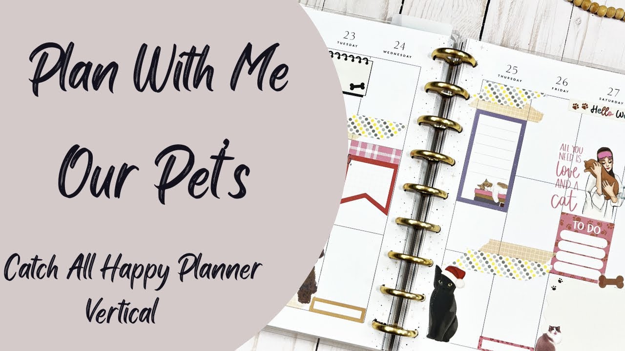 Plan With Me ~ Our Pet Spread in my Catch All Happy Planner Vertical