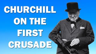 Sir Winston Describes The First Crusade - History Bro Bites