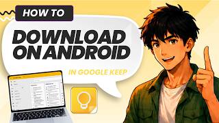 How to Download Google Keep to an Android Device (Full Guide 2026)