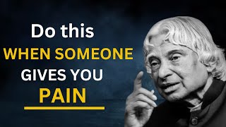 When Someone Gives You Do This Pain || Dr APJ Abdul Kalam | Quotes screenshot 4