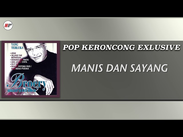 Broery Marantika - Manis Dan Sayang (Versi Keroncong) (Official Audio) class=