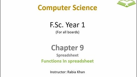 FSc Computer Science Book 1, CH 9, LEC 141: Functions In Spreadsheet ( Part 1 )