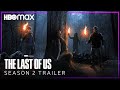 The last of us  season 2  teaser trailer  hbo max