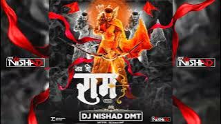 JAI SHREE RAM (Adipurush) - DJ NISHAD DMT 🙏🚩