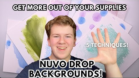 FIVE Ways To Make QUICK Backgrounds With Nuvo Drops!
