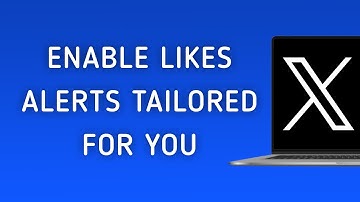How To Enable Likes Notifications Tailored For You On X (Twitter) On PC