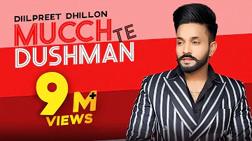 Dilpreet Dhillon | Mucch Te Dushman (Medley) | Full Video | Gurlej Akhtar| Latest Punjabi Song 2020