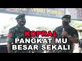 Kopral pangkatmu besar sekali