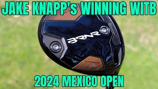 Jake Knapp's Winning WITB: 2024 Mexico Open