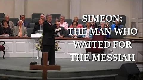 Simeon: The Man Who Waited For The Messiah (Luke 2:25-35)