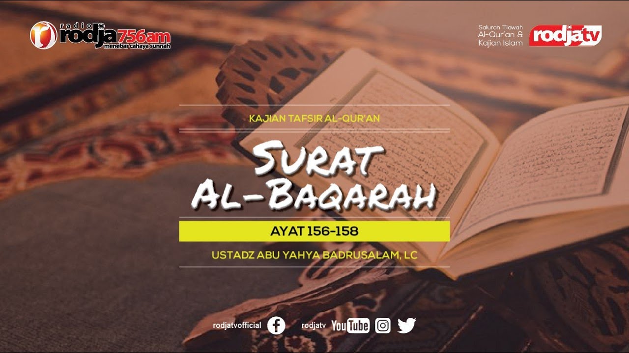 Tafsir Al-Qur'an: Surat Al-Baqarah Ayat 156 - 158 l Ustadz Abu Yahya Badrusalam, Lc.