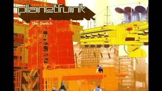 Planet Funk - The Switch (Radio Edit)( 2002)