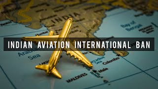 Qatar Airways Innovation & Indian Aviation International Travel Ban