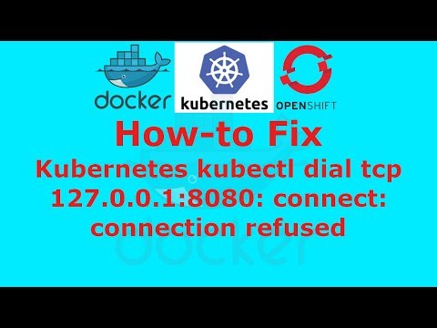 Kubernetes kubectl dial tcp 127.0.0.1:8080: connect: connection refused