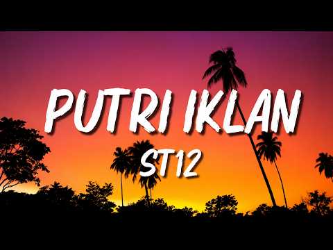 ST12 - Putri Iklan (Lyrics)