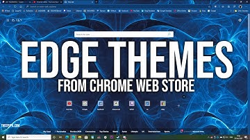 Get Microsoft Edge Themes from Google Chrome Web Store