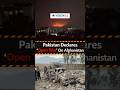 Pakistan Declares ‘Open War’ After Strikes On Afghanistan