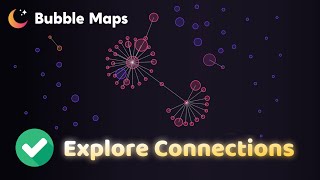 Bubble Maps | Explore Connections #2