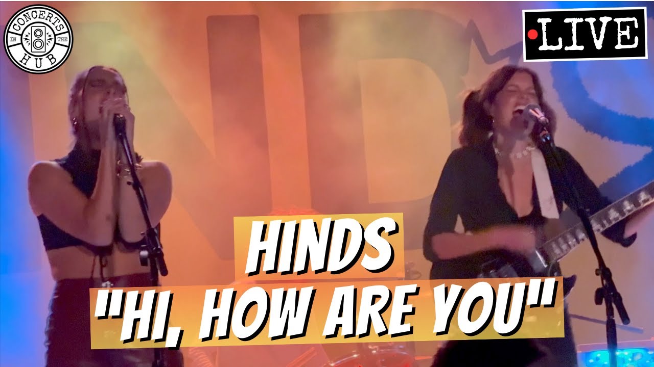 Hinds "Hi, How Are You" LIVE