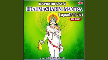 Brahmacharini Mantra 108 Times - Navratri Day 2