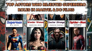 Top Actors Who Rejected Superhero and Villain Roles in Marvel & DC Movies