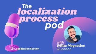 Optimizing localization processes | Willian Magalhães [Quandoo] | Localization Process Pod