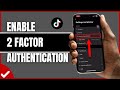 How to Enable 2 Step Authentication on TikTok