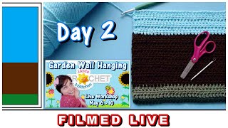 Garden Wall Hanging  Day 2 Dirt Plot  LIVE Crochet Workshop  May 7, 2024