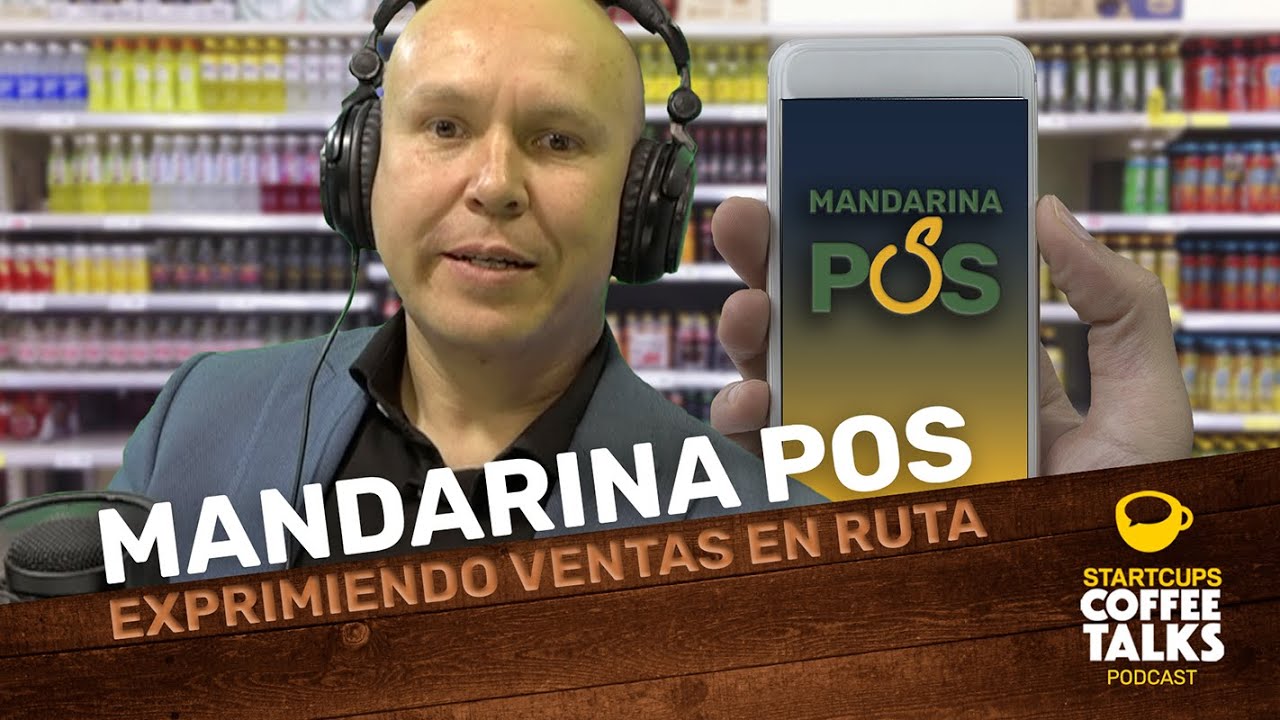 Exprimiendo Ventas con Mandarina POS | STARTCUPS® Coffee Talks